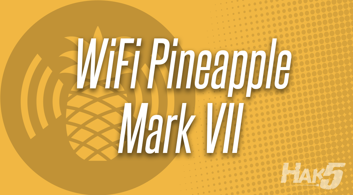 WiFi Pineapple Mark VII